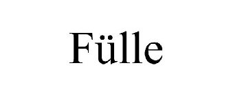 FÜLLE