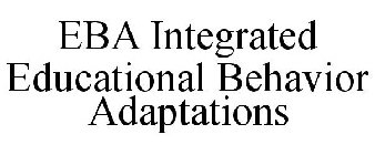 EBA INTEGRATED EDUCATIONAL BEHAVIOR ADAPTATIONS