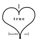 1 TRUE [BEAUTIFUL YOU]