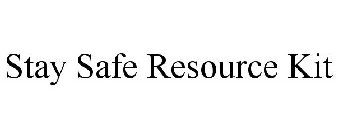 STAY SAFE RESOURCE KIT