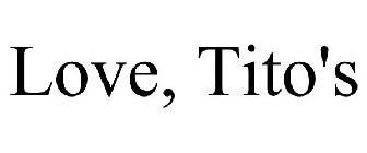 LOVE, TITO'S