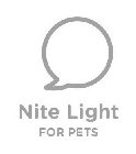 NITE LIGHT FOR PETS