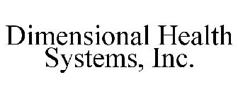 DIMENSIONAL HEALTH SYSTEMS, INC.