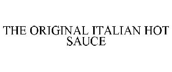 THE ORIGINAL ITALIAN HOT SAUCE