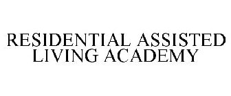 RESIDENTIAL ASSISTED LIVING ACADEMY