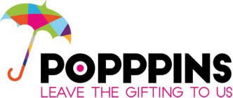 POPPPINS - LEAVE THE GIFTING TO US