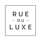 RUE - DU - LUXE