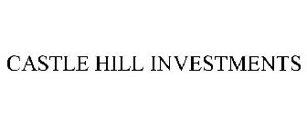 CASTLE HILL INVESTMENTS