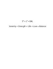 S² + L² = BALANCE SERENITY + STRENGTH +LOVE + LIFE = BALANCE