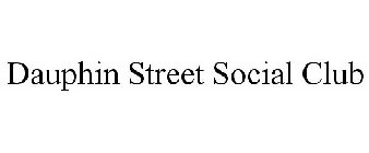 DAUPHIN STREET SOCIAL CLUB