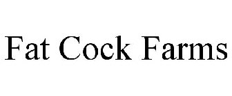 FAT COCK FARMS