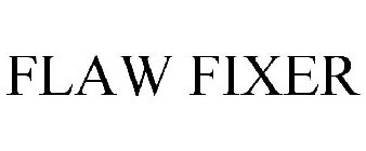 FLAW FIX