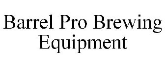 BARREL PRO BREWING EQUIPMENT