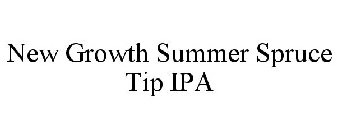 NEW GROWTH SUMMER SPRUCE TIP IPA