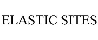 ELASTIC SITES