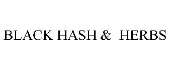 BLACK HASH & HERBS