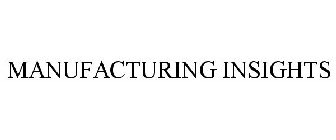 MANUFACTURING INSIGHTS