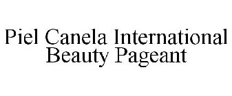 PIEL CANELA INTERNATIONAL BEAUTY PAGEANT