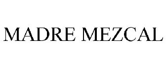 MADRE MEZCAL