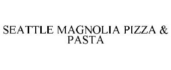 SEATTLE MAGNOLIA PIZZA & PASTA