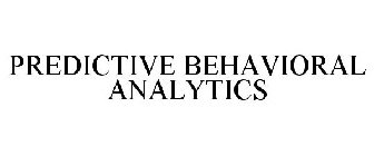 PREDICTIVE BEHAVIORAL ANALYTICS