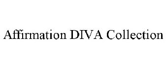 AFFIRMATION DIVA COLLECTION