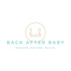 BAB BACK AFTER BABY RELEARN.RESTORE.REVIVE