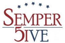 SEMPER 5IVE