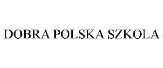 DOBRA POLSKA SZKOLA