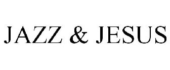 JAZZ & JESUS