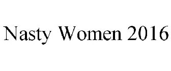 NASTY WOMEN 2016