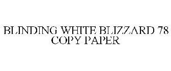 BLINDING WHITE BLIZZARD 78 COPY PAPER