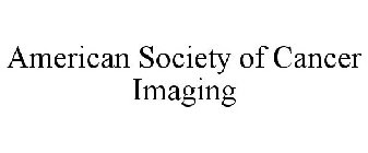 AMERICAN SOCIETY OF CANCER IMAGING
