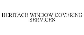 HERITAGE WINDOW COVERING SERVICES