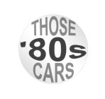 THOSE '80S CARS