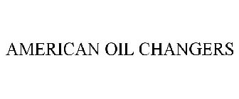 AMERICAN OIL CHANGERS