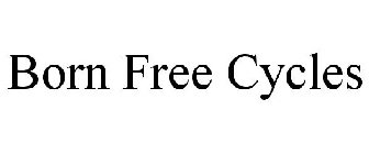 BORN FREE CYCLES