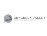 DRY CREEK VALLEY SONOMA WINE COUNTRY