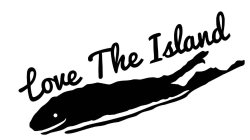 LOVE THE ISLAND
