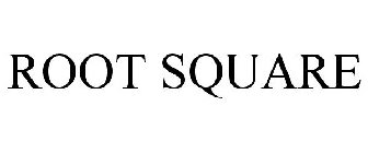 ROOT SQUARE