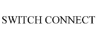 SWITCH CONNECT