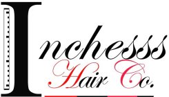 INCHESS HAIR CO.