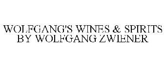 WOLFGANG'S WINES & SPIRITS BY WOLFGANG ZWIENER