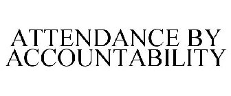 ATTENDANCE BY ACCOUNTABILITY