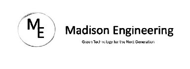 ME MADISON ENGINEERING GREEN TECHNOLOGY FOR THE NEXT GENERATION