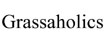 GRASSAHOLICS