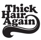 THICK HAIR AGAIN