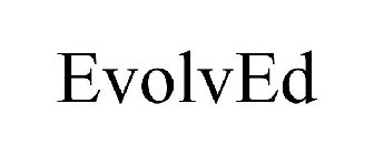 EVOLVED