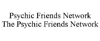 PSYCHIC FRIENDS NETWORK