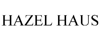 HAZEL HAUS